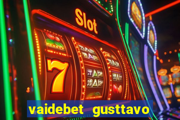vaidebet gusttavo lima baixar